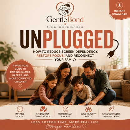 Unplugged: The Parent’s Guide to Reducing Screen Time & Raising Calm - My Gentle Bond